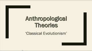 Anthropological Theory Evolutionism [upl. by Jase980]