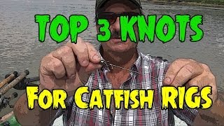 3 of the best KNOTS to use for your catfishing RIGS [upl. by Cyrill764]