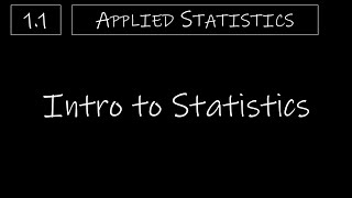 Statistics  11 Intro to Statistics [upl. by Culver]