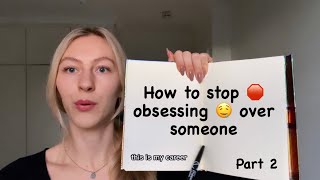 How to stop OBSESSING over someone  3 psychology tips ￼￼ PART 2 [upl. by Brittany]