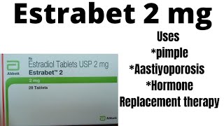 Estrabet 2 mg tablet uses in HindiEstrabet 2 mg uses Estrabet 2 in Hindiestradiol 2 mg tablet [upl. by Nolla]