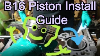 B16 Piston Installation Guide [upl. by Solomon]