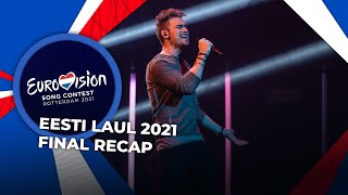 Eesti Laul 2021 Estonia  Final  RECAP [upl. by Ennayhc352]