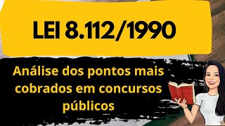 LEI 8112  ANÁLISE DOS PONTOS MAIS COBRADOS EM CONCURSOS PÚBLICOS  SEGUNDA PARTE  LEI 811290 [upl. by Mercorr]