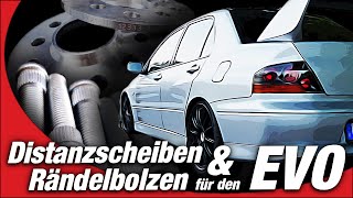 Lange RändelBolzen  Distanzscheiben  Mitsubishi EVO 8  Wie gehts was braucht man [upl. by Dray251]