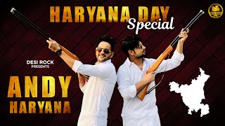 Andy Haryana  KD DESIROCK  Haryana Day Special Song  Haryanvi Songs Haryanavi 2020 [upl. by Lorelei]