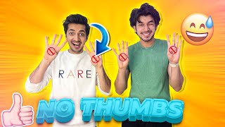 No Thumbs Challenge  ft Paras Kalnawat [upl. by Andres]