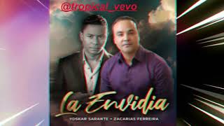 LA ENVIDIA YOSKAR SARANTE FEAT ZACARIAS FERREIRA BACHATA 2024 [upl. by Kester]