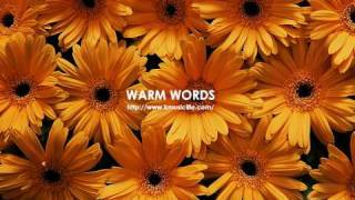 Warm Words  THE MOST RELAXING SOUNDS [upl. by Chaffee786]