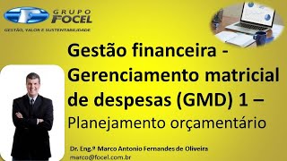 Finanças  Gerenciamento matricial de despesas GMD  Plano orçamentário [upl. by Koziarz]