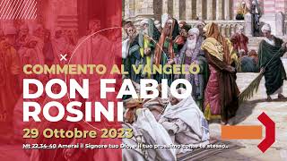 don Fabio Rosini  Commento al Vangelo di domenica 29 Ottobre 2023 [upl. by Mala]