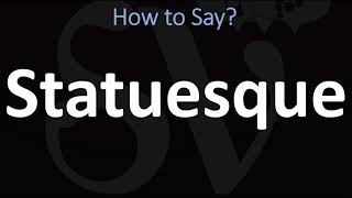 How to Pronounce Statuesque CORRECTLY [upl. by Cicily]