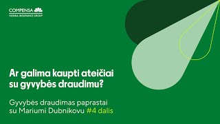 Ar galima kaupti ateičiai su gyvybės draudimu  Gyvybės draudimas paprastai su Mariumi Dubnikovu 4 [upl. by Ainirtak845]