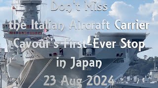 Dont Miss the Italian Aircraft Carrier Cavours First Ever Stop in Japan 20240823 japan tokyo [upl. by Cyprio]