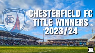 Chesterfield FC  Title Winners  202324 [upl. by Hoes229]