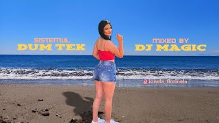 Sistemul Dum Tek rupe vara asta  Dj Magic ❌ Ultra Mix [upl. by Enna]