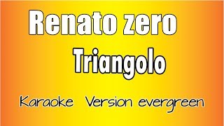 Renato Zero  Triangolo versione Karaoke Academy Italia [upl. by Tempa751]