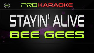 Bee Gees  Stayin Alive  Pro Karaoke [upl. by Ymac76]