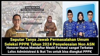 🔴Tanya Jawab Permasalahan Umum Pendaftaran Seleksi amp Pengangkatan PPPK Tahun 2024 Non ASN ‼️ [upl. by Rizzo669]