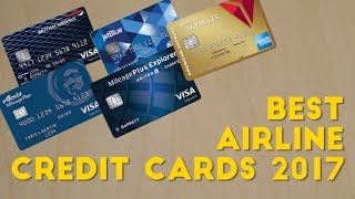 What are the BEST AIRLINE CREDIT CARDS 2017 [upl. by Madel]