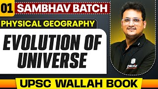 Evolution of Universe Full Chapter  Physical Geography  Chapter 1  UPSC Preparation [upl. by Aramoix]