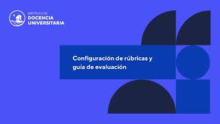 Configuración de rúbricas y guía de evaluación [upl. by Akinek429]