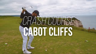 Crash Course Cabot Cliffs [upl. by Carlee]