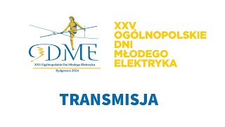 XXV Ogólnopolskie Dni Młodego Elektryka  ODME 2024 [upl. by Sydalg]