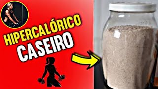 COMO FAZER HIPERCALÓRICO CASEIRO para ganhar peso receita fácil [upl. by Asselam]