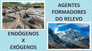 Agentes formadores do Relevo  exógenos e endógenos [upl. by Enelaj333]