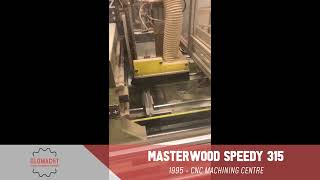 Masterwood Speedy 315  CNC Machining Centre  11995 [upl. by Seraphina327]