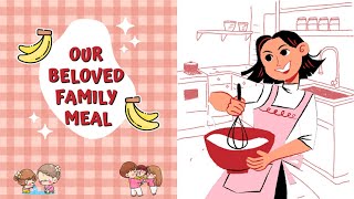 Our Beloved Family Meal 💗  Explore Heartwarming Family Stories  Listen and Practice [upl. by Balac]