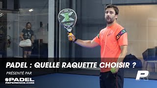 Comment choisir sa raquette de Padel   Padel Reference [upl. by Fannie]