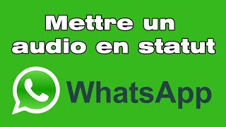 Comment mettre une note vocale en statut WhatsApp mettre un audio en statut WhatsApp [upl. by Las831]