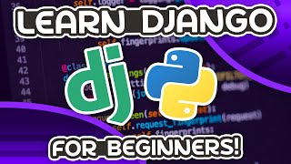 Django For Beginners  Full Tutorial [upl. by Dowell]