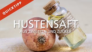 Zwiebelsaft  Hustensaft aus Zwiebel und Zucker  bewährtes Hausmittel [upl. by Irt]