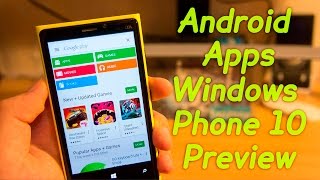 How to Install ANDROID Apps on WINDOWS PHONE 10 Preview Easy Guide [upl. by Dav]