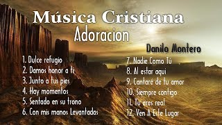 Adoración de cristiana  1 hora con lo mejor de Danilo Montero en adoracion [upl. by Samford]