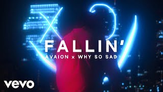 AVAION Why So Sad  Fallin Official Video [upl. by Adnauqahs]