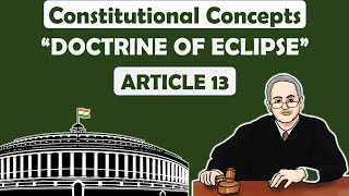 quotDoctrine of Eclipsequotwith Article 13 explanation  Inconsistency of laws  Constitution of India [upl. by Ardnalak]