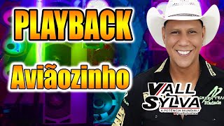 PLAYBACK AVIÃOZINHO  VALL SYLVA [upl. by Layney]