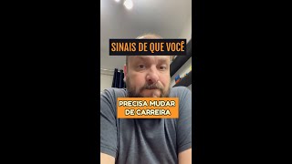 Sinais de que você precisa mudar de carreira [upl. by Elrak]