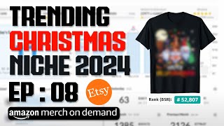 Amazon Merch ETSY Trending Niche 08 Christmas Niche For Merch By Amazon merchondemand [upl. by Otrevogir]