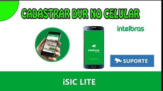 CADASTRAR DVR INTELBRAS NO CELULAR ISIC LITE [upl. by Aizek]