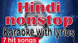 Hindi chainnon stop karaoke with lyrics7 hit songs [upl. by Jenna]