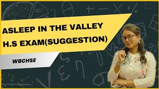 Asleep in the Valley Two most Important Questions HS Exam SuggestionWBCHSE Academic English [upl. by Nosro]