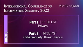 Track C International Conference On Information Security ICIS 2022 [upl. by Nonaihr]