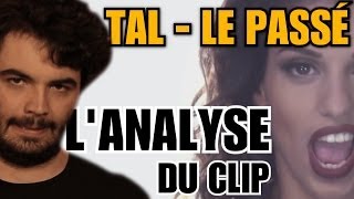 TAL  LE PASSÉ  LANALYSE de MisterJDay [upl. by Poyssick]