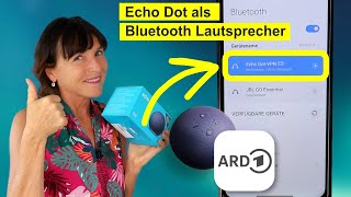 Echo Dot und Alexa als Bluetooth Lautsprecher nutzen So funktioniert es [upl. by Stila]