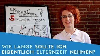 ▶ Wie lange sollte ich Elternzeit nehmen [upl. by Neiman]